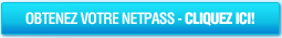 Joignez-vous � Netpass d�s maintenant!